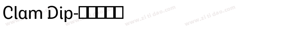 Clam Dip字体转换